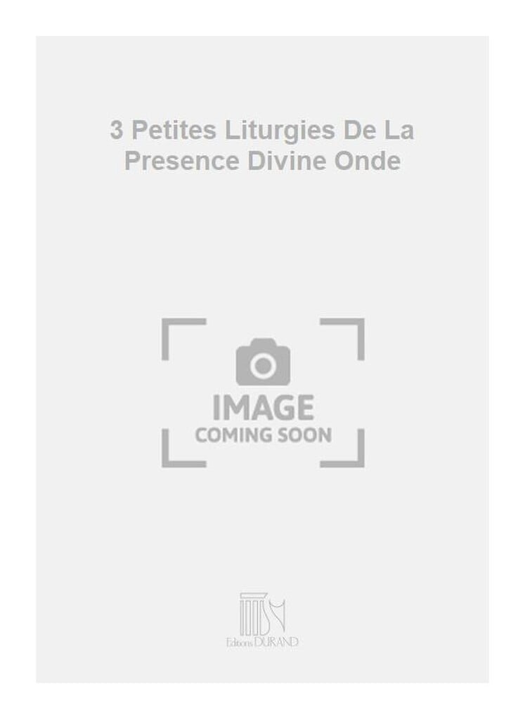 3 Petites Liturgies De La Presence Divine Onde